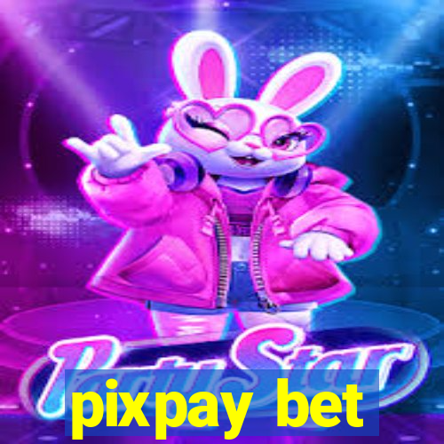 pixpay bet